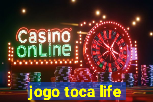 jogo toca life